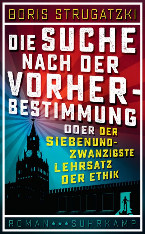 Produktbild: Die Suche nach der Vorherbestimmung oder Der siebenundzwanzigste Lehrsatz der Ethik