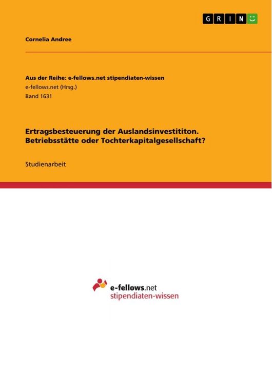 Produktbild: Ertragsbesteuerung der Auslandsinvestititon. Betriebsst&auml;tte oder Tochterkapitalgesellschaft?