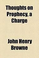 Produktbild: Thoughts on Prophecy, a Charge