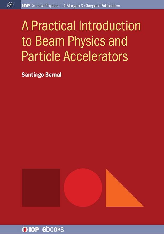 Produktbild: A Practical Introduction to Beam Physics and Particle Accelerators