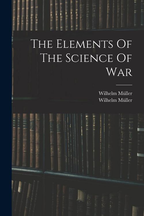 Produktbild: The Elements Of The Science Of War