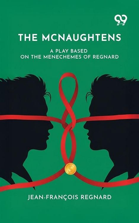 Produktbild: Mcnaughtens: A Play Based On The Menechemes Of Regnard