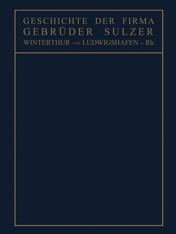Produktbild: Geschichte der Firma Gebr&uuml;der Sulzer