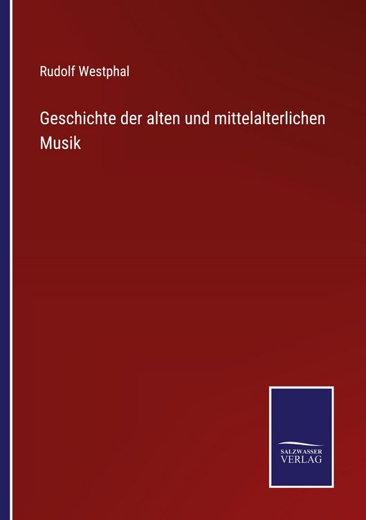 Produktbild: Geschichte der alten und mittelalterlichen Musik