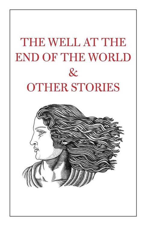 Produktbild: The Well at the End of the World & Other Stories