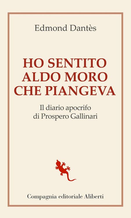 Produktbild: Ho sentito Aldo Moro che piangeva. Il diario apocrifo di Prospero Gallinari