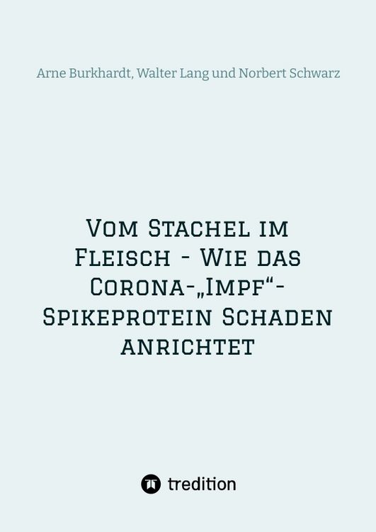 Produktbild: Vom Stachel im Fleisch - Wie das Corona-&bdquo;Impf&ldquo;-Spikeprotein Schaden anrichtet