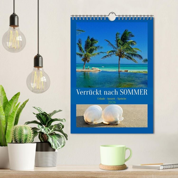 Produktbild: Verr&uuml;ckt nach SOMMER Urlaub- Auszeit - Spr&uuml;che (Wandkalender 2026 DIN A4 hoch), CALVENDO Monatskalender