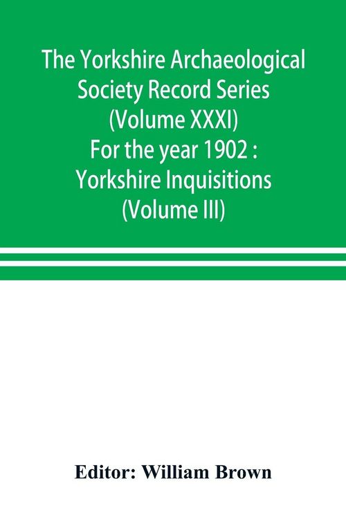 Produktbild: The Yorkshire Archaeological Society Record Series (Volume XXXI) For the year 1902