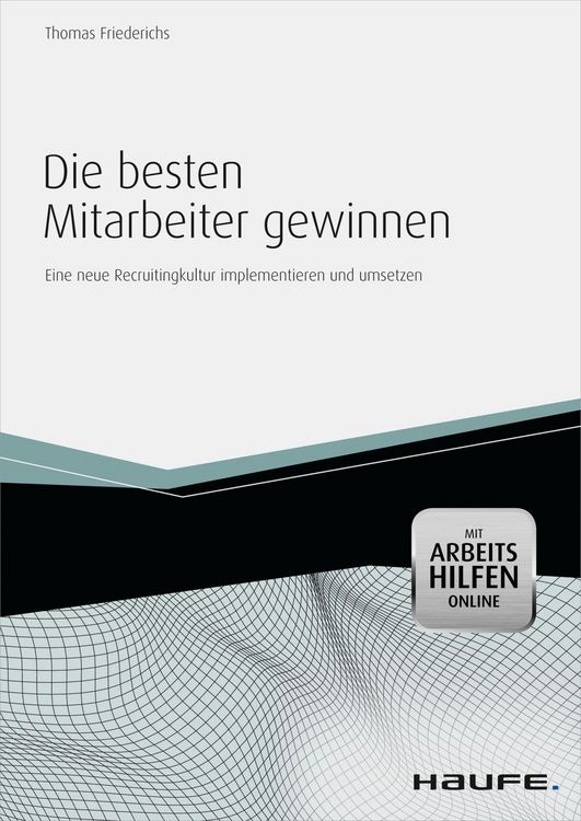Produktbild: Die besten Mitarbeiter gewinnen - mit Arbeitshilfen online
