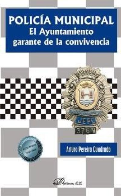 Produktbild: Polic&iacute;a municipal : el ayuntamiento garante de la convivencia