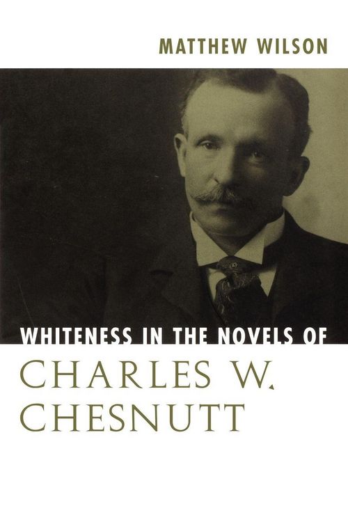 Produktbild: Whiteness in the Novels of Charles W. Chesnutt