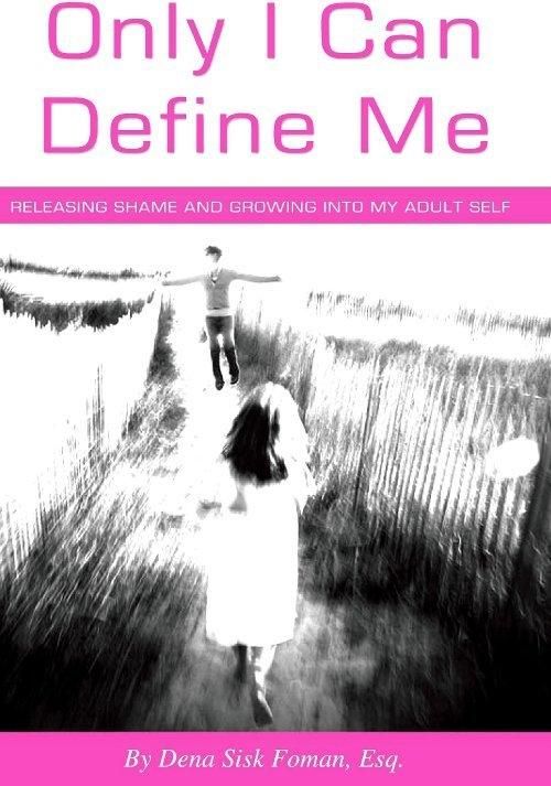 Produktbild: Only I Can Define Me: Releasing Shame and Growing Into My Adult Self