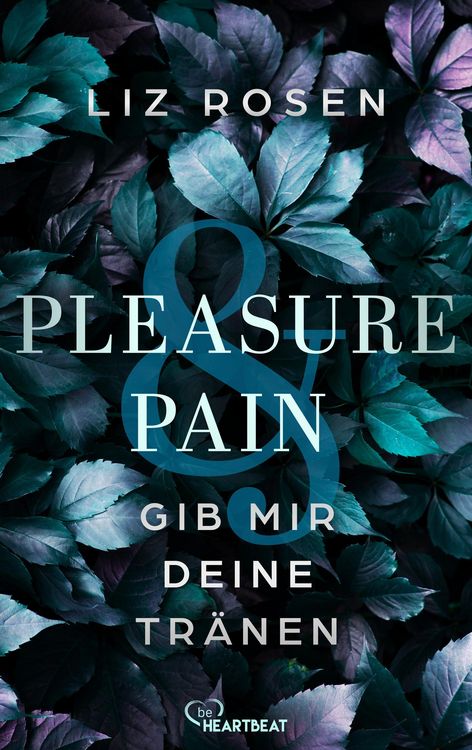 Produktbild: Pleasure and Pain - Gib mir deine Tr&auml;nen