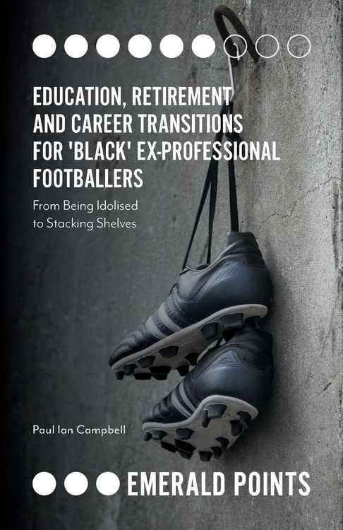 Produktbild: Education, Retirement and Career Transitions for 'Black' Ex-Professional Footballers