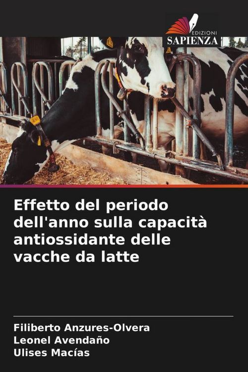 Produktbild: Effetto del periodo dell'anno sulla capacit&agrave; antiossidante delle vacche da latte