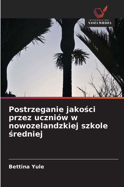 Produktbild: Postrzeganie jako&iquest;ci przez uczni&oacute;w w nowozelandzkiej szkole &iquest;redniej