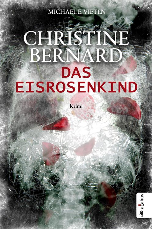Produktbild: Christine Bernard. Das Eisrosenkind