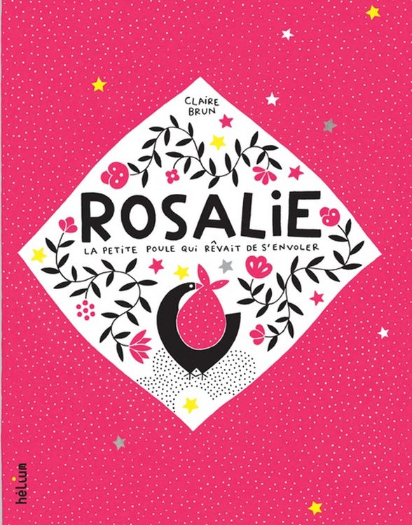 Produktbild: Rosalie, la petite poule qui r&ecirc;vait de s'envoler