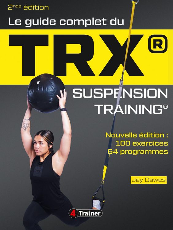 Produktbild: Le Guide complet du TRX suspension training - 2nde &Eacute;dition