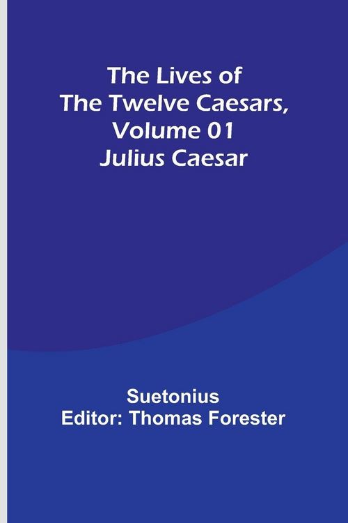 Produktbild: The Lives of the Twelve Caesars, Volume 01