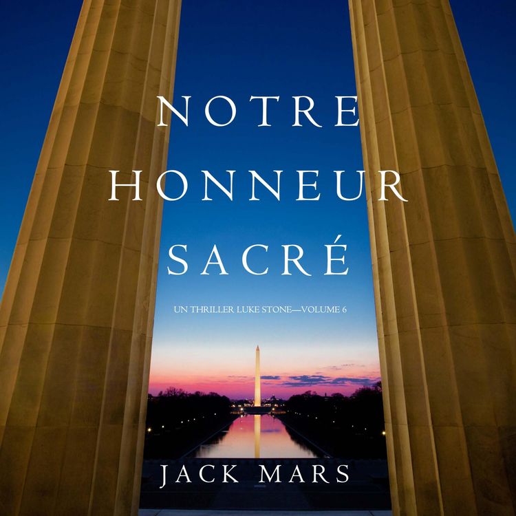 Produktbild: Notre Honneur Sacr&eacute; (Un Thriller Luke Stone&mdash;Volume 6)
