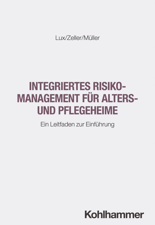 Produktbild: Integriertes Risikomanagement f&uuml;r Alters- und Pflegeheime