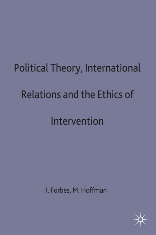 Produktbild: Political Theory, International Relations, and the Ethics of Intervention