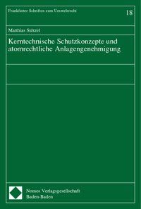Produktbild: Kerntechnische Schutzkonzepte und atomrechtliche Anlagengenehmigung