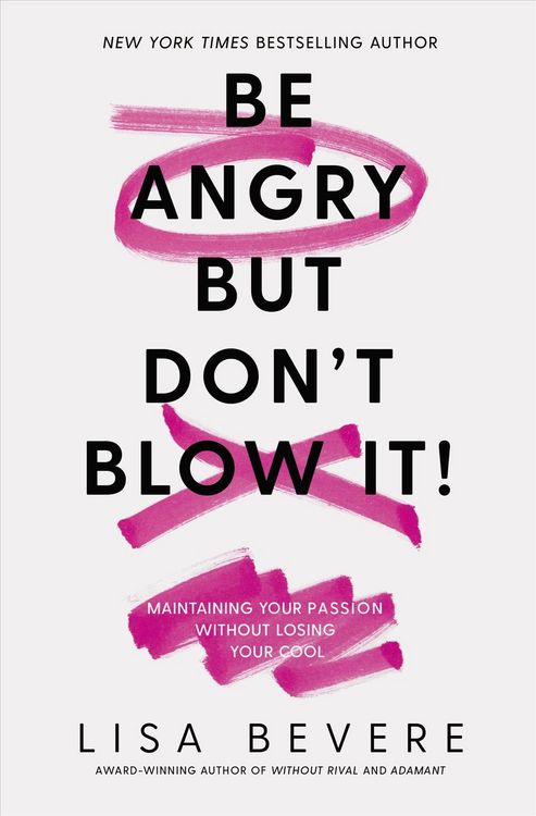 Produktbild: Be Angry, But Don't Blow It