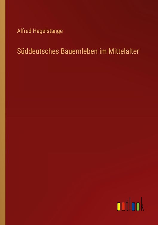 Produktbild: Süddeutsches Bauernleben im Mittelalter