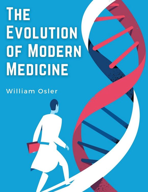 Produktbild: The Evolution of Modern Medicine