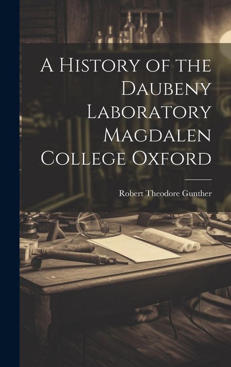 Produktbild: A History of the Daubeny Laboratory Magdalen College Oxford