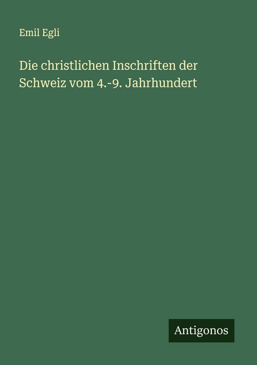 Produktbild: Die christlichen Inschriften der Schweiz vom 4.-9. Jahrhundert