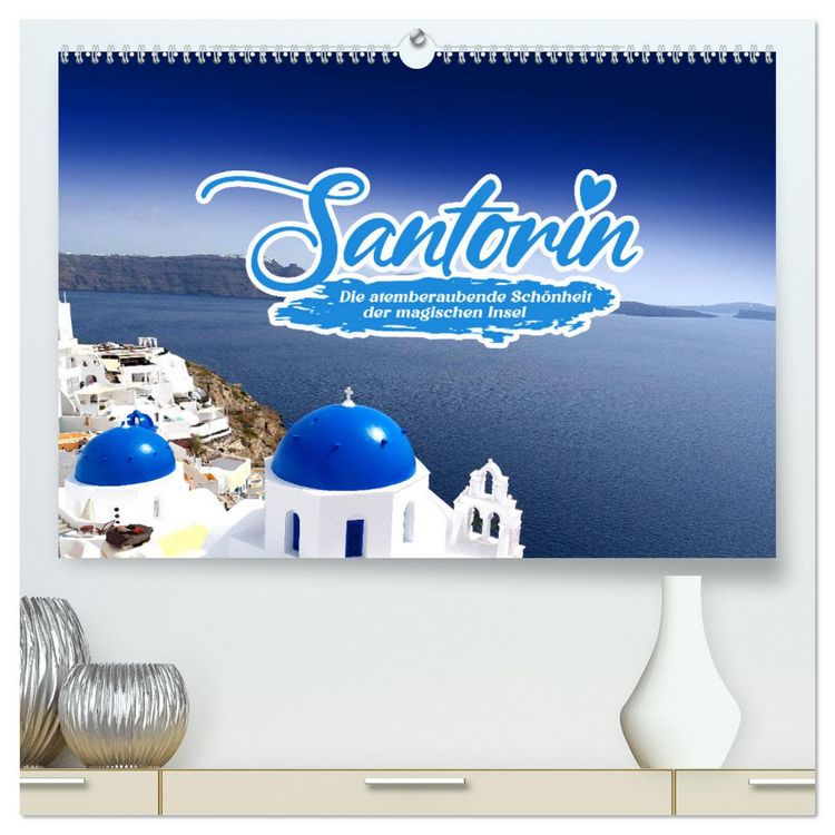 Produktbild: SANTORIN &ndash; Die atemberaubende Sch&ouml;nheit der magischen Insel (hochwertiger Premium Wandkalender 2026 DIN A2 quer), Kunstdruck in Hochglanz