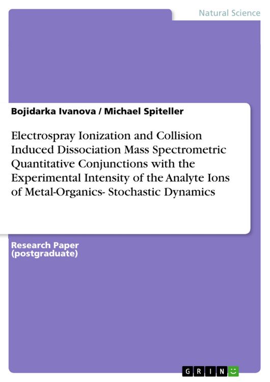 Produktbild: Electrospray Ionization and Collision Induced Dissociation Mass Spectrometric Quantitative Conjunctions with the Experimental Intensity of the Analyte