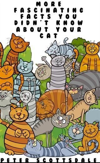 Produktbild: More Fascinating Facts You Didn't Know About Your Cat