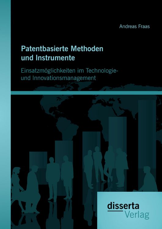 Produktbild: Patentbasierte Methoden und lnstrumente: Einsatzm&ouml;glichkeiten im Technologie- und lnnovationsmanagement