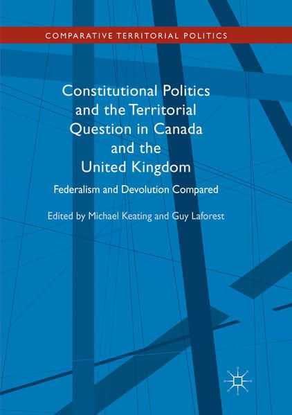 Produktbild: Constitutional Politics and the Territorial Question in Canada and the United Kingdom