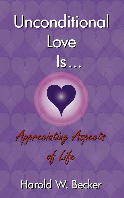 Produktbild: Unconditional Love Is... Appreciating Aspects of Life