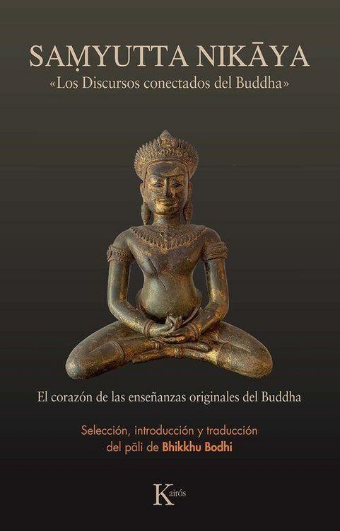 Produktbild: Samyutta Nikaya: Los Discursos Conectados del Buddha / Noble Truths, Noble Path: The Heart Essence of the Buddha's Original Teachings