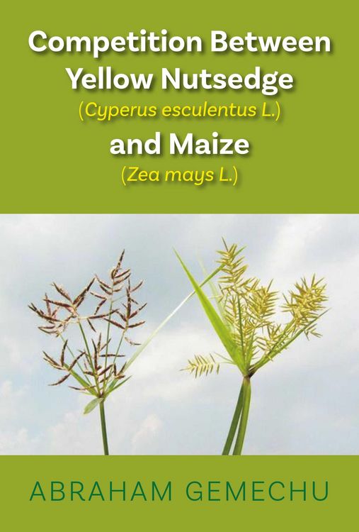 Produktbild: Competition Between Yellow Nutsedge (Cyperus Sp.) and Maize (Zea Mays L.)