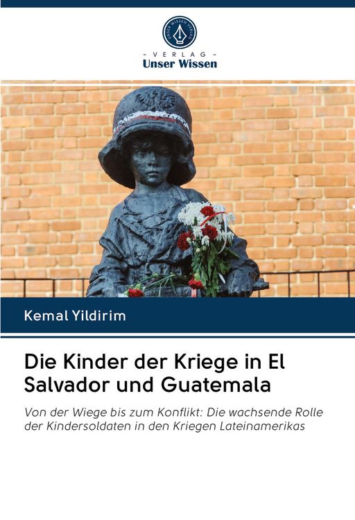 Produktbild: Die Kinder der Kriege in El Salvador und Guatemala