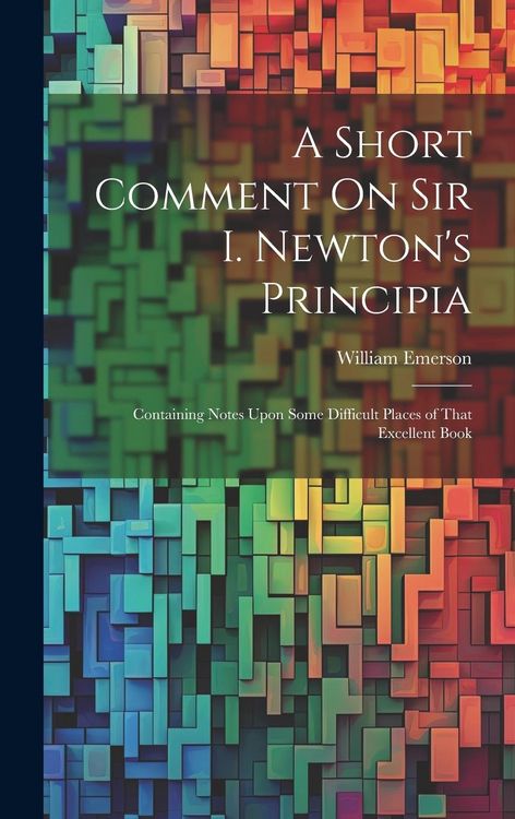 Produktbild: A Short Comment On Sir I. Newton's Principia