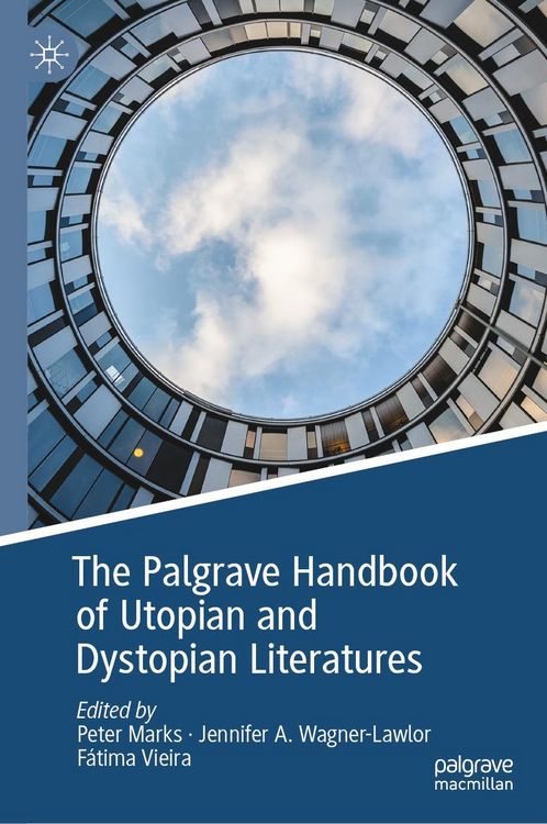 Produktbild: The Palgrave Handbook of Utopian and Dystopian Literatures