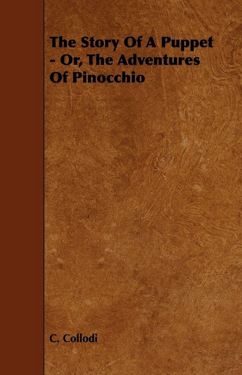 Produktbild: The Story of a Puppet - Or, the Adventures of Pinocchio
