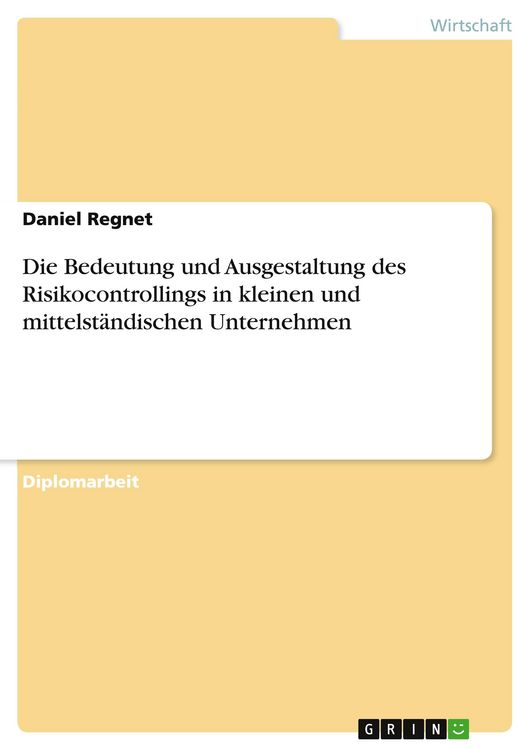 Produktbild: Die Bedeutung und Ausgestaltung des Risikocontrollings in kleinen und mittelst&auml;ndischen Unternehmen