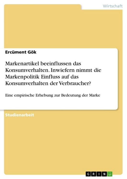 Produktbild: Markenartikel beeinflussen das Konsumverhalten. Inwiefern nimmt die Markenpolitik Einfluss auf das Konsumverhalten der Verbraucher?