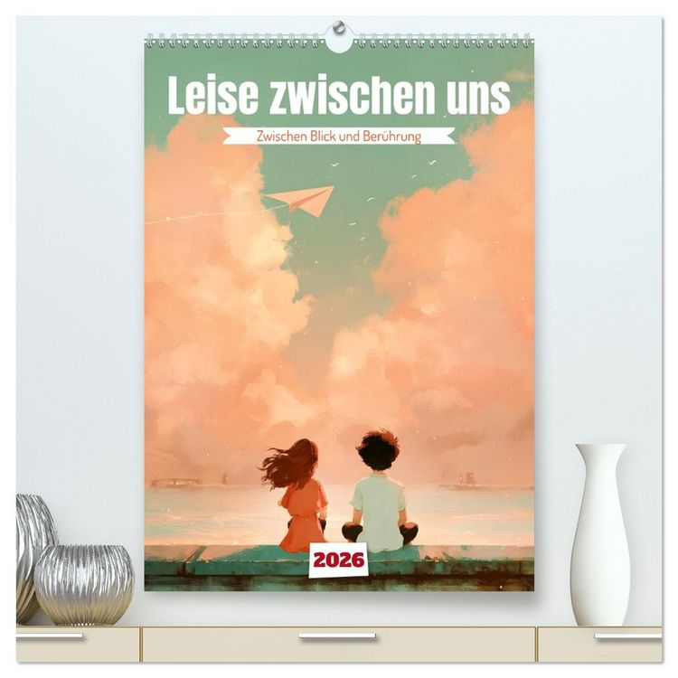 Produktbild: Leise zwischen uns (hochwertiger Premium Wandkalender 2026 DIN A2 hoch), Kunstdruck in Hochglanz