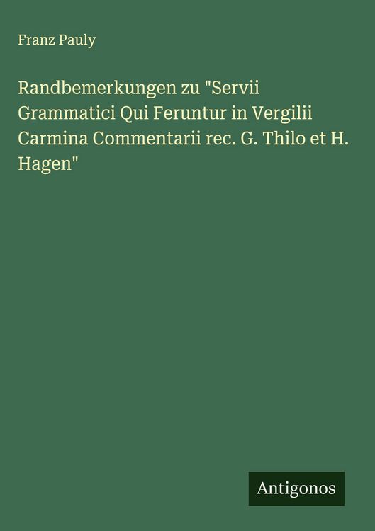 Produktbild: Randbemerkungen zu "Servii Grammatici Qui Feruntur in Vergilii Carmina Commentarii rec. G. Thilo et H. Hagen"